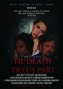 Смотреть «Til Death Do Us Part» онлайн фильм в хорошем качестве