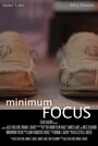 Minimum Focus (2014) скачать бесплатно в хорошем качестве без регистрации и смс 1080p