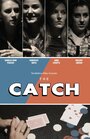 Смотреть «The Catch» онлайн фильм в хорошем качестве