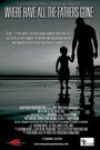 Where Have All the Fathers Gone (2015) трейлер фильма в хорошем качестве 1080p