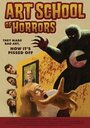 Смотреть «Art School of Horrors» онлайн фильм в хорошем качестве