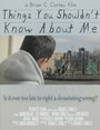 Смотреть «Things You Shouldn't Know About Me» онлайн фильм в хорошем качестве