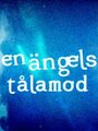 En ängels tålamod (2001) кадры фильма смотреть онлайн в хорошем качестве