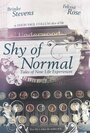 Shy of Normal: Tales of New Life Experiences (2011) трейлер фильма в хорошем качестве 1080p