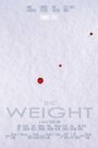 Смотреть «The Weight» онлайн фильм в хорошем качестве