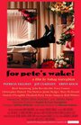 For Pete's Wake! (2007) трейлер фильма в хорошем качестве 1080p