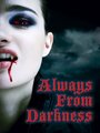 Always from Darkness (2011) трейлер фильма в хорошем качестве 1080p