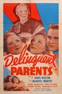 Delinquent Parents (1938) трейлер фильма в хорошем качестве 1080p