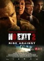 Смотреть «No Exit 2 - Rise Against» онлайн фильм в хорошем качестве