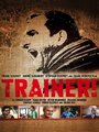 Trainer! (2013) кадры фильма смотреть онлайн в хорошем качестве