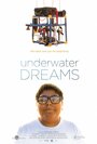 Смотреть «Underwater Dreams» онлайн в хорошем качестве