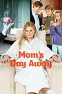 Mom's Day Away (2014) трейлер фильма в хорошем качестве 1080p