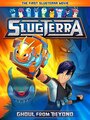 Slugterra: Ghoul from Beyond (2014) трейлер фильма в хорошем качестве 1080p