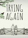 Trying Again (2014) трейлер фильма в хорошем качестве 1080p