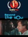 Beyond the Soul (2002) кадры фильма смотреть онлайн в хорошем качестве