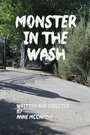 Смотреть «Monster in the Wash» онлайн фильм в хорошем качестве