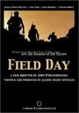 Field Day (2004) трейлер фильма в хорошем качестве 1080p