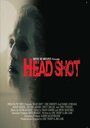 Head Shot (2014) трейлер фильма в хорошем качестве 1080p