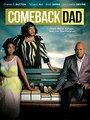 Смотреть «Comeback Dad» онлайн фильм в хорошем качестве