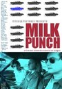 Milk Punch (2000) трейлер фильма в хорошем качестве 1080p