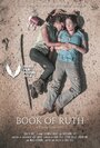 Смотреть «Book of Ruth» онлайн фильм в хорошем качестве