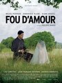 Смотреть «Fou d'amour» онлайн фильм в хорошем качестве