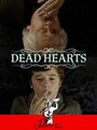 Смотреть «Dead Hearts» онлайн фильм в хорошем качестве