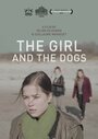 Смотреть «The Girl and the Dogs» онлайн фильм в хорошем качестве