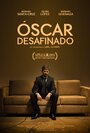 Óscar desafinado (2014) скачать бесплатно в хорошем качестве без регистрации и смс 1080p