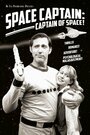 Space Captain: Captain of Space! (2014) трейлер фильма в хорошем качестве 1080p