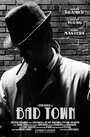 Смотреть «Bad Town» онлайн фильм в хорошем качестве