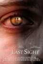 The Last Sight (2014) кадры фильма смотреть онлайн в хорошем качестве