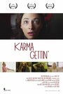 Смотреть «Karma Gettin'» онлайн фильм в хорошем качестве