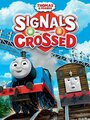 Thomas & Friends: Signals Crossed