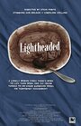 Lightheaded (2014) трейлер фильма в хорошем качестве 1080p