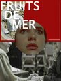 Fruits De Mer (2014) трейлер фильма в хорошем качестве 1080p