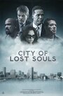 Смотреть «City of Lost Souls» онлайн фильм в хорошем качестве