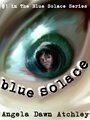 Blue Solace (2015) скачать бесплатно в хорошем качестве без регистрации и смс 1080p