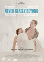 Never Gladly Beyond (2014) трейлер фильма в хорошем качестве 1080p