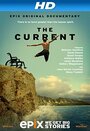 Смотреть «The Current: Explore the Healing Powers of the Ocean» онлайн фильм в хорошем качестве