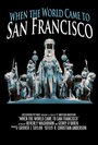 When the World Came to San Francisco