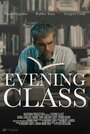 Evening Class (2014) скачать бесплатно в хорошем качестве без регистрации и смс 1080p