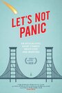 Let's Not Panic (2015) трейлер фильма в хорошем качестве 1080p