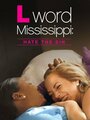 L Word Mississippi: Hate the Sin