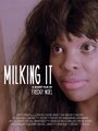 Milking It (2015) скачать бесплатно в хорошем качестве без регистрации и смс 1080p