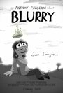 Смотреть «Blurry» онлайн фильм в хорошем качестве