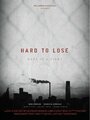 Смотреть «Hard to Lose» онлайн фильм в хорошем качестве