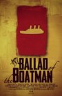 Ballad of the Boatman (2014) скачать бесплатно в хорошем качестве без регистрации и смс 1080p