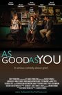 Смотреть «As Good As You» онлайн фильм в хорошем качестве