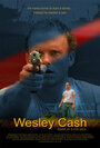 Wesley Cash (2004) скачать бесплатно в хорошем качестве без регистрации и смс 1080p